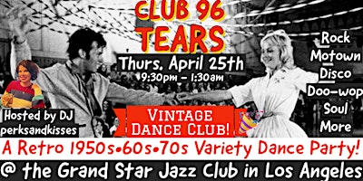 1950s•60s•70s Retro / Oldies Dance Party @ Club 96 Tears •DJ perksandkisses primary image