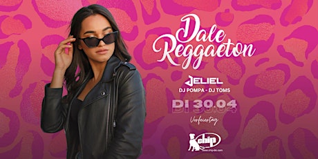 Dale Reggaeton x Blue Chip Innsbruck / Di 30.04.24 Vorfeiertag