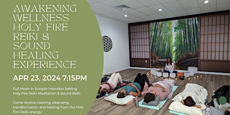 Awakening Wellness Holy Fire Reiki & Sound Healing Experience