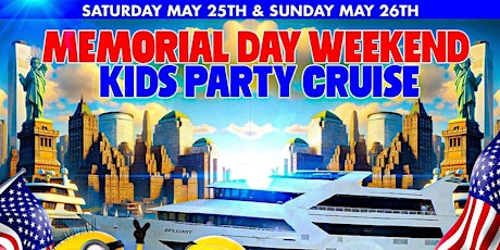 Memorial Day Kids Party Cruise (3:00pm-5:30pm)