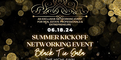 Primaire afbeelding van SUMMER KICKOFF BLACK TIE  NETWORKING EVENT