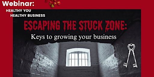 Hauptbild für Escaping the Stuck Zone: Keys to Growing Your Business