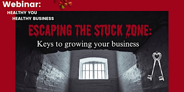 Escaping the Stuck Zone: Keys to Growing Your Business