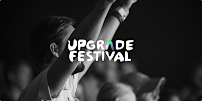 Upgrade Festival 2024 - The Journey primary image