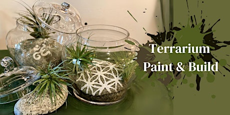 Terrarium Paint and Build