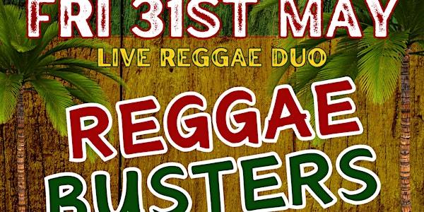 Reggae & Ska Night with Live Reggae Duo REGGAE BUSTERS plus Support Dj