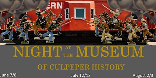Night at the Museum of Culpeper History