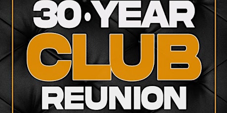 SPECIAL EVENT 30 YEAR PHX. NIGHT CLUB REUNION