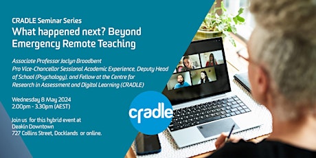 CRADLE Seminar Series:  Beyond Emergency Remote Teaching