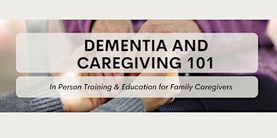 Dementia & Caregiving 101 primary image