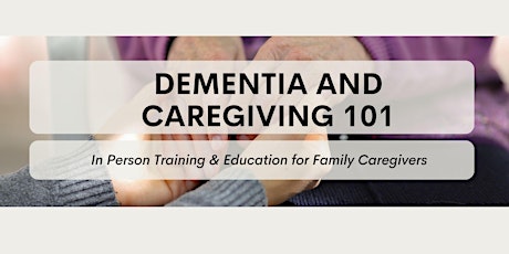 Dementia & Caregiving 101