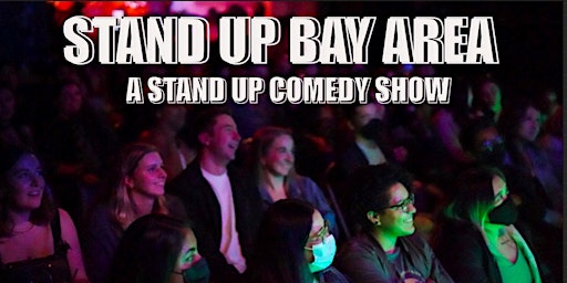 Imagem principal do evento Stand Up Comedy Bay Area : A Stand Up Comedy Show