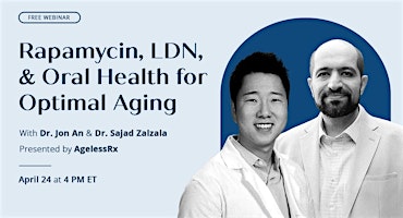 Imagem principal do evento Diving Deep into Rapamycin, LDN, and Oral Health for Optimal Aging