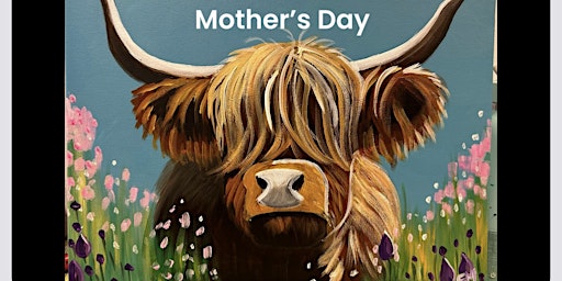 Imagem principal de Mother's day Paint night in CALGARY  "highland cow"