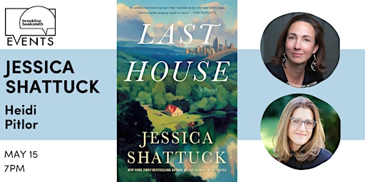 SOLD OUT! Jessica Shattuck with Heidi Pitlor: Last House primary image