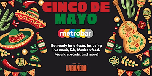 Immagine principale di Cinco de Mayo Celebration at metrobar 