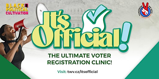 Primaire afbeelding van It's Official! The Ultimate Voter Registration Clinic