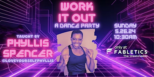 Primaire afbeelding van NOT SOLD OUT //  WORK IT OUT!! FREE DANCE PARTY with PHYLLIS SPENCER