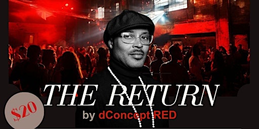 Imagem principal do evento THE RETURN by dConcept RED