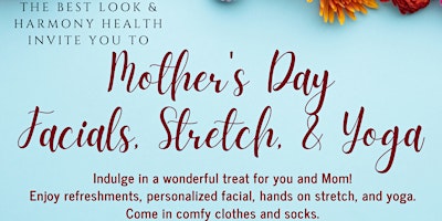 Imagen principal de Mother's Day: Facials, Stretch & Yoga for you and Mom!