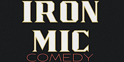 Imagem principal do evento Iron Mic: A Comedy Show