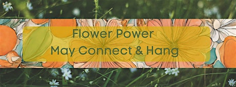 Flower Power Connect & Hang