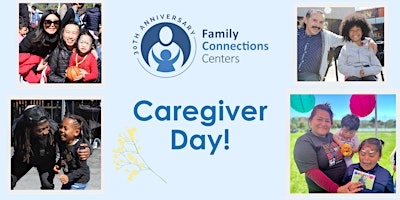 Imagem principal do evento Caregiver Day! Family Connections Centers