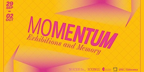 ICOM Exhibitions Annual Conference - Momentum: Exhibitions and Memory