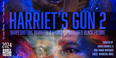 Imagem principal do evento Harriet's Gun 2: Shapeshifting Towards a Radically Imagined Black Future