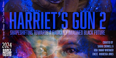 Harriet's Gun 2: Shapeshifting Towards a Radically Imagined Black Future