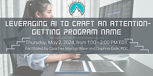 Leveraging AI to Craft an Attention-Getting Program Name!