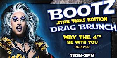Primaire afbeelding van BOOTZ Drag Brunch: May The Fourth Be With You
