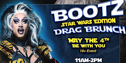 Primaire afbeelding van BOOTZ Drag Brunch: May The Fourth Be With You