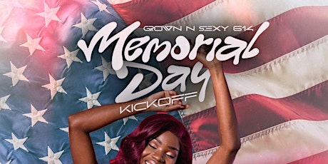 Grown N Sexy 614 presents: Memorial Day Kickoff