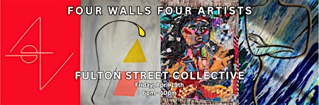 Primaire afbeelding van FOUR WALLS / FOUR ARTISTS Art Opening at Fulton Street Collective