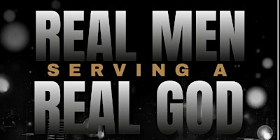 Imagem principal do evento Manhood 101 “Real Men, Serving A Real God”.