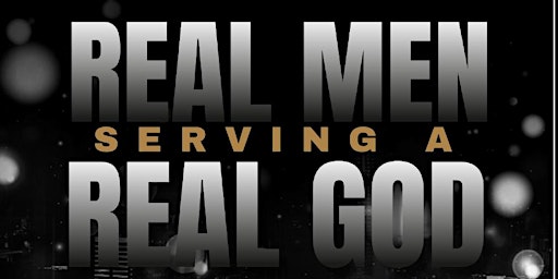 Imagem principal do evento Manhood 101 “Real Men, Serving A Real God”.