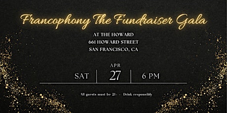 FRANCOPHONY THE FUNDRAISER GALA OF THE FRANCOPHONE CHARTER SCHOOL OF OAKLAND