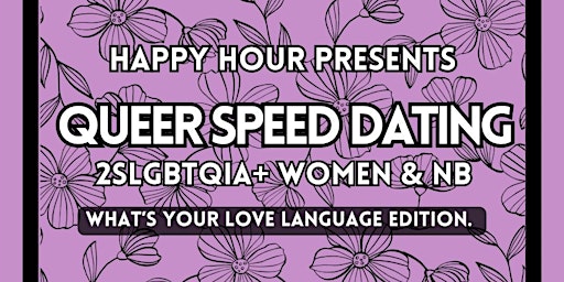 Primaire afbeelding van 2SLGBTQIA+ Women & Nb 25+ What’s your love language Edition Speed Dating