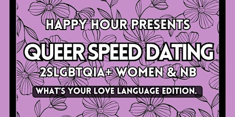 2SLGBTQIA+ Women & Nb 25+ What’s your love language Edition Speed Dating