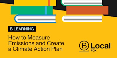 B Learning Event: How to Measure Emissions & Create a Climate Action Plan primary image