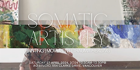 Somatic Artistry: Painting, Movement, & Trauma Healing