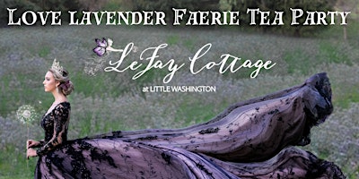 Imagem principal do evento Love Lavender Faerie Tea Party