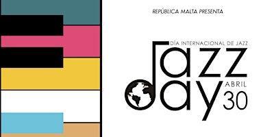 Image principale de Día internacional de Jazz en República Malta