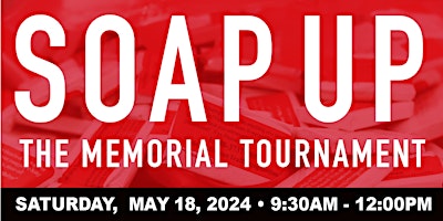 Imagem principal de SOAP UP the Memorial Tournament- May 18th, 2024