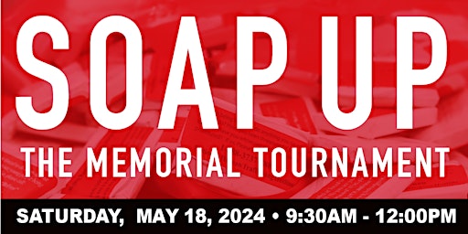 SOAP UP the Memorial Tournament- May 18th, 2024  primärbild