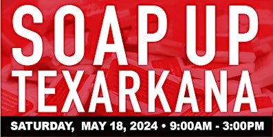 Imagem principal do evento SOAP UP Texarkana, May 18, 2024