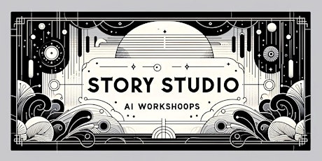 Story Studio's AI Workshop