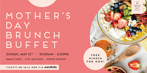 Hauptbild für Mother’s Day Brunch Buffet at Delta Fredericton