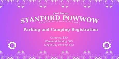53rd Stanford Powwow: Parking and Camping Passes